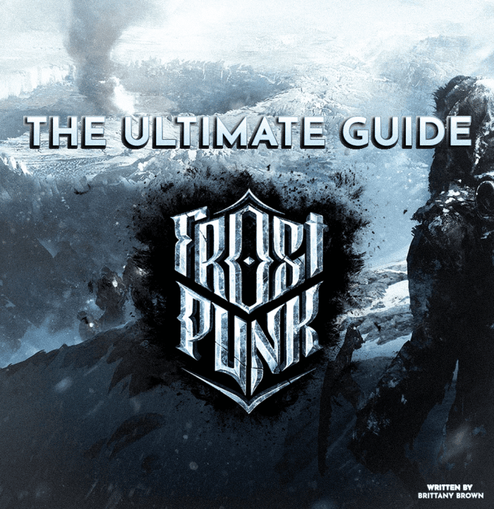 The Ultimate "Frostpunk" Guide: Tips, Tricks And How To Survive ...