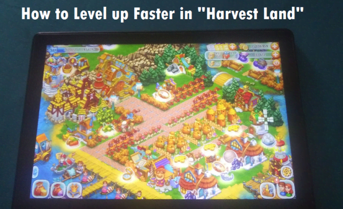 You don't have to spend money to level up fast in "Harvest Land."