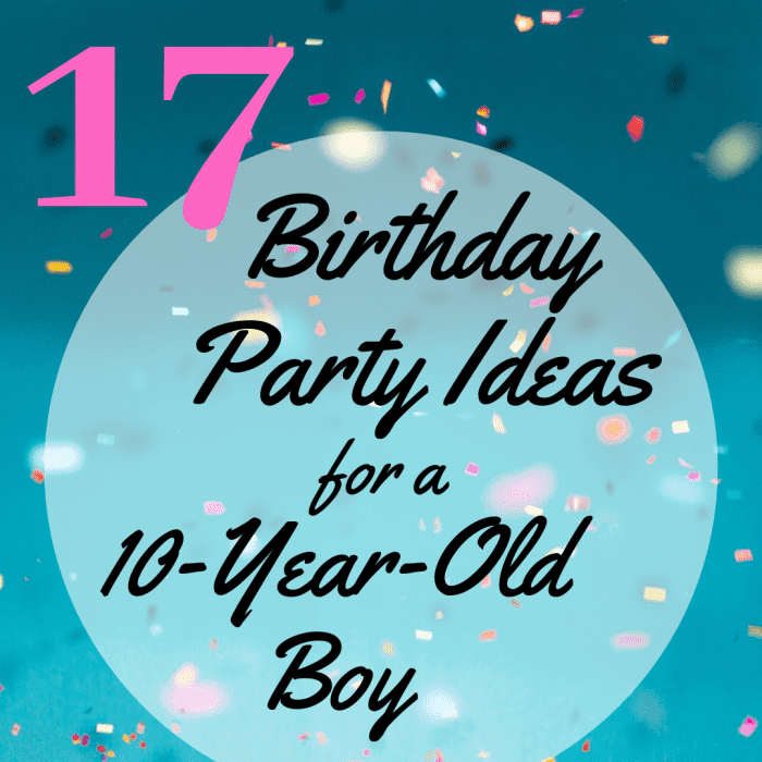 17 Birthday Party Ideas for a 10-Year-Old Boy - Holidappy