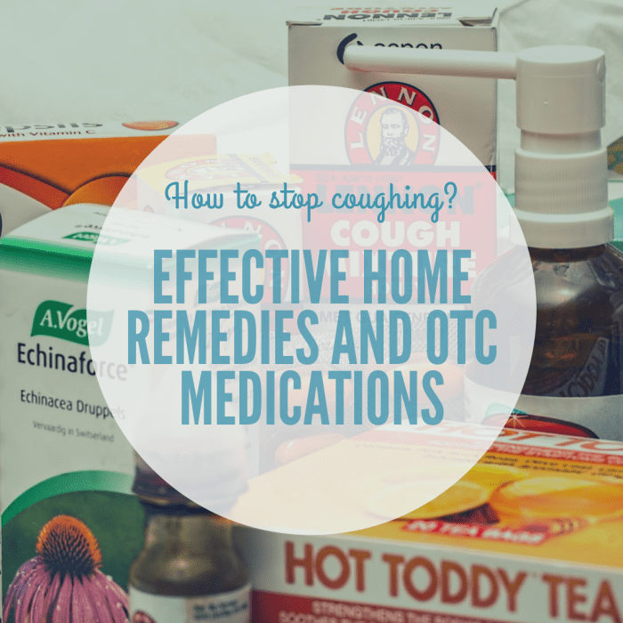 How to Stop Coughing Home Remedies and OvertheCounter Medications