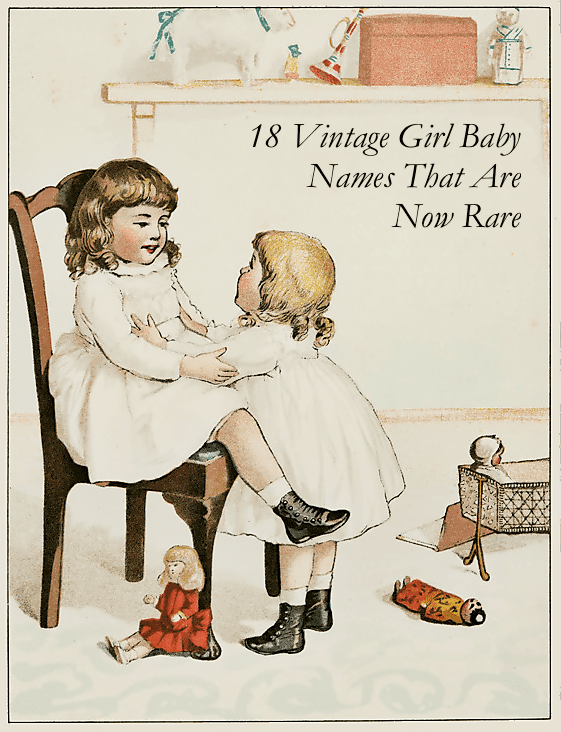These names used to top the popularity charts, but today they're unusual!
