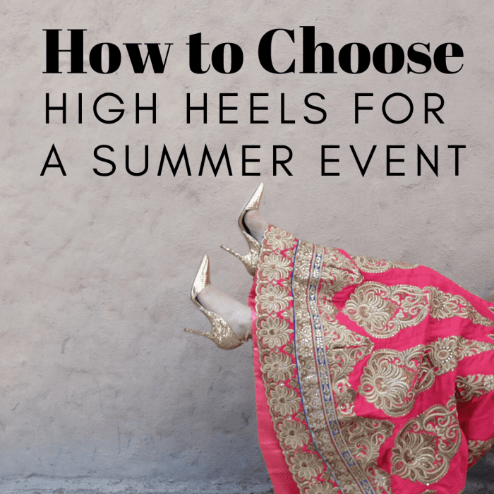 How to Choose the Right Heels for Every Summer Event