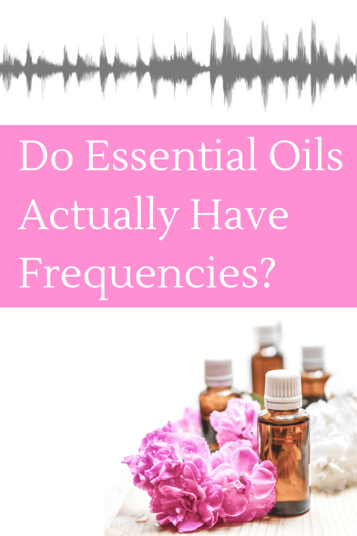 You've probably heard the claim that essential oils have the highest “frequency” of any substance on earth and that this frequency is between 52 and 580 MHz. Here's why that claim is false, pseudoscientific mumbo jumbo.