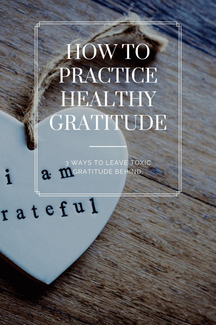Gratitude can be a healthy practice as long as it's used in a way which is balanced with expressing and experiencing your negative emotions as well.