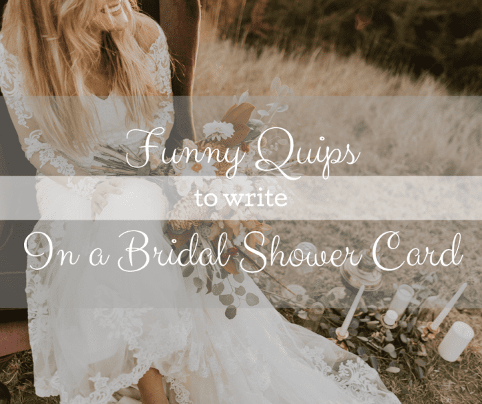 Get creative with what you write in a card for a soon-to-be bride. 