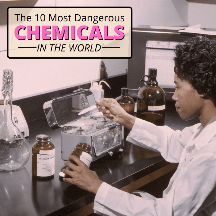 the-10-most-dangerous-chemicals-known-to-man-owlcation