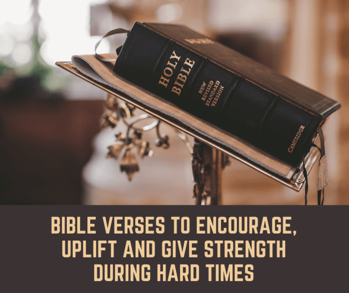 Bible Verses to Encourage, Uplift and Give Strength During Hard Times ...