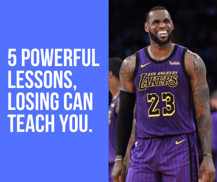 Everyone has times in their life when they feel like a loser, only winning seems better, but there is so much more to learn by losing.