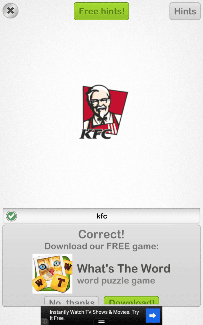 If you can't guess KFC, then you've been living under a rock. Note: The letters aren't put on until after you correctly guess the logo.