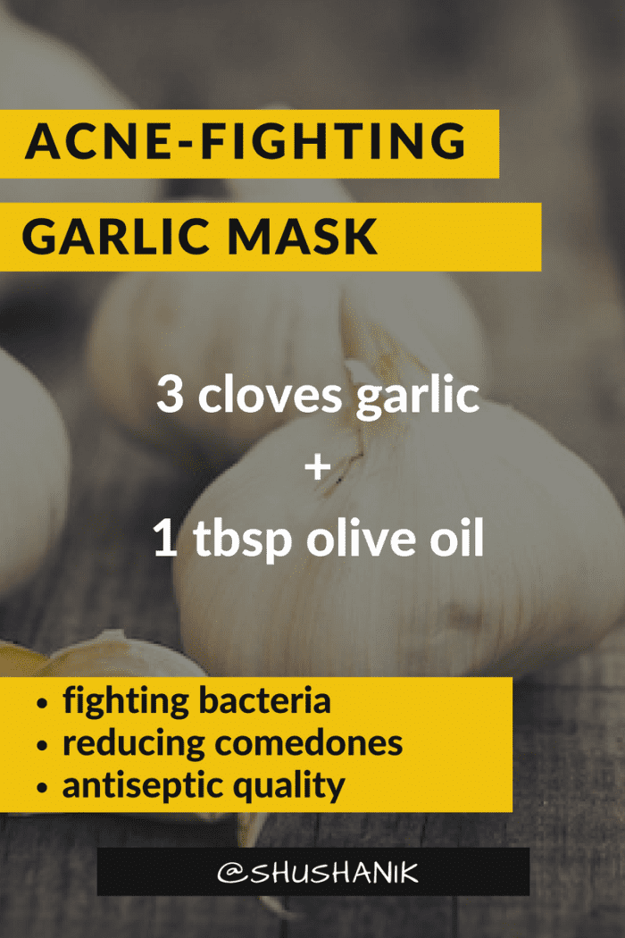 Garlic is the best natural antiseptic that helps to clear the skin.