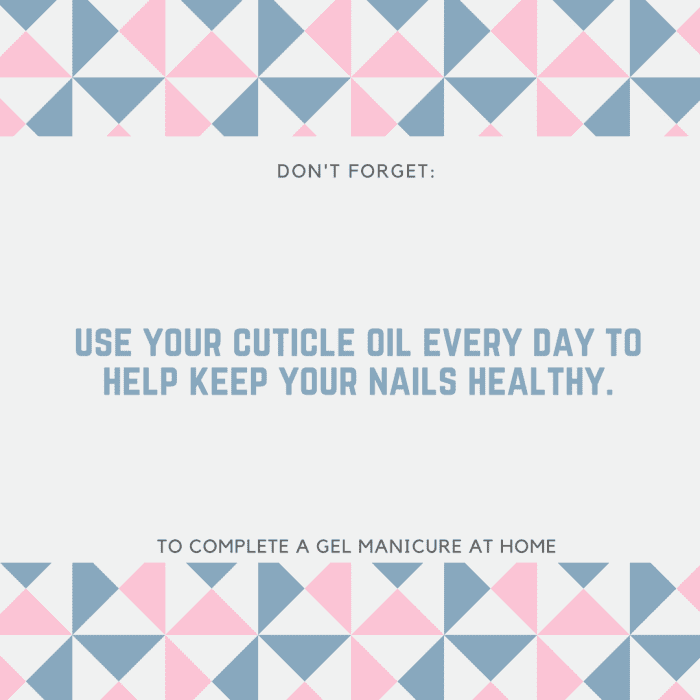 Use your cuticle oil daily for healthy nails, after your gel manicure at home.