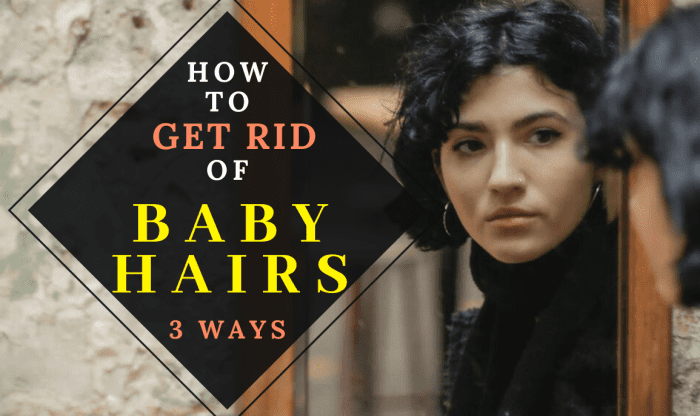 Tired of your baby hairs? Worry not; read on to discover how you can remove or hide your baby hairs.
