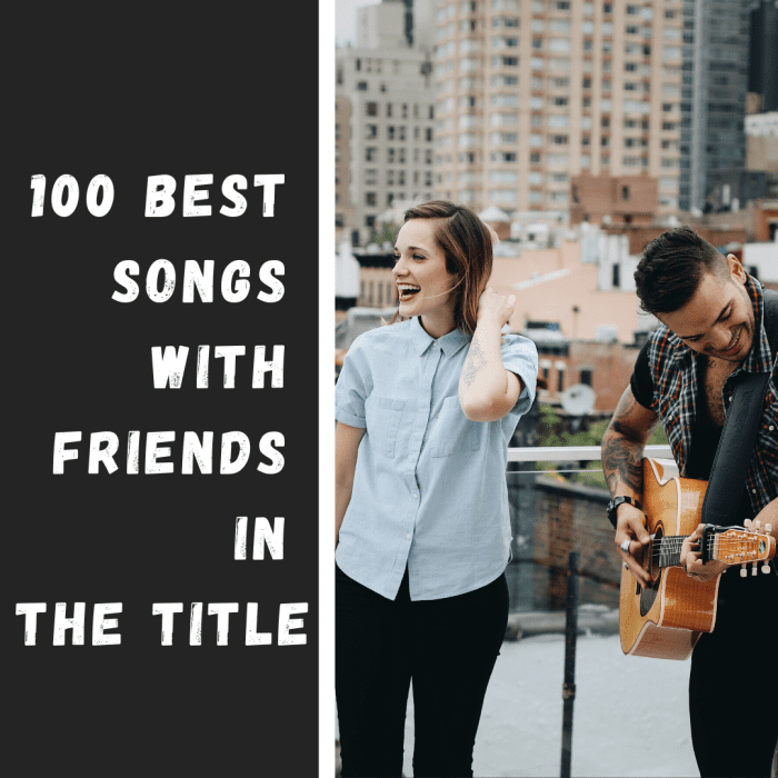 100 Best Songs With The Word Friend In Their Titles Spinditty