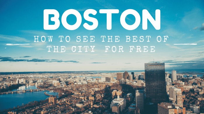 It may be one of the country's most expensive cities to live in, but visiting Boston for free is a breeze.