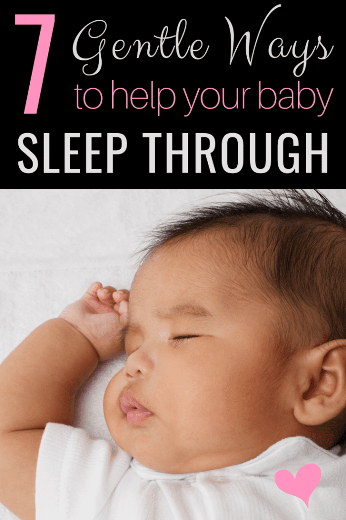 7 Gentle Ways to Get Baby Sleeping Through the Night WeHaveKids