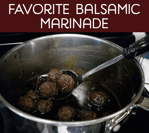 Meatballs simmered in a sauce made with balsamic vinegar, olive oil, soy sauce, garlic powder, and basil.
