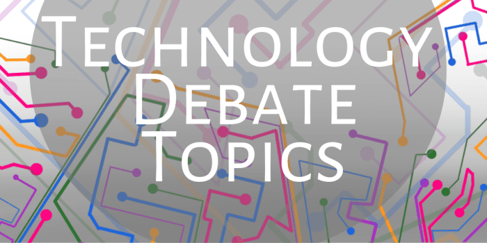 Both high-schoolers and college students can have fun debating technology topics. 