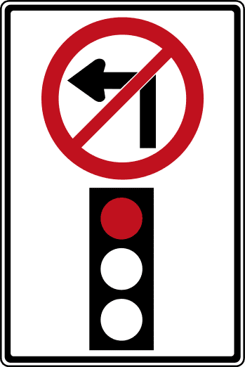 You can never turn left on a red where a sign like this is posted.
