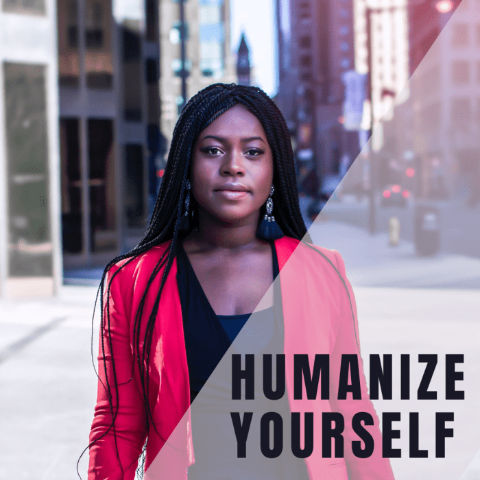 Humanize Yourself