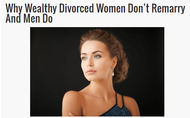 According to a survey of 5,000 members of MillionareMatch.com, 83% of divorced men would consider marriage in the next five years, while only 32% of divorced women would do the same.