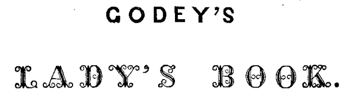 For Pious, Pure Women: The nickname "Victorian Bible of the Parlor" comes from Charlotte Eldridge's book "The Godey Lady Doll."