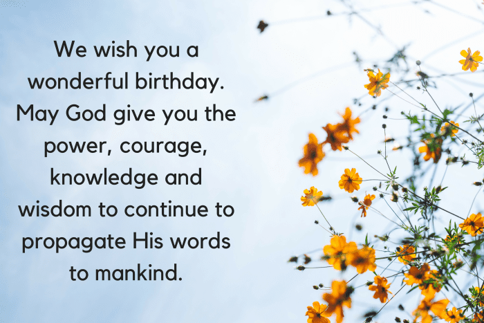 Wishing your spiritual leader a happy birthday will make them feel valued and inspire them to continue providing invaluable guidance to you and your congregation.