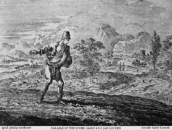 Parable of the Sower; Mark 4:3-9.