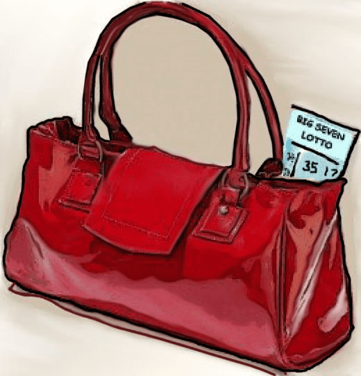 Her purse. Where was it? Oh yeah, on the floor beside the couch. Sticking out from the side pocket was a lottery ticket she bought with her last dollar, just because she could ...