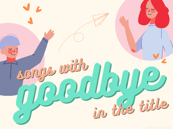 100+ Songs With "Goodbye" In The Title - Spinditty