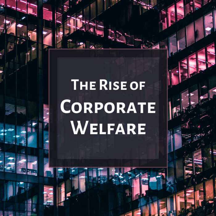 Learn about social construction theory and its applications to the increase in corporate welfare payouts.