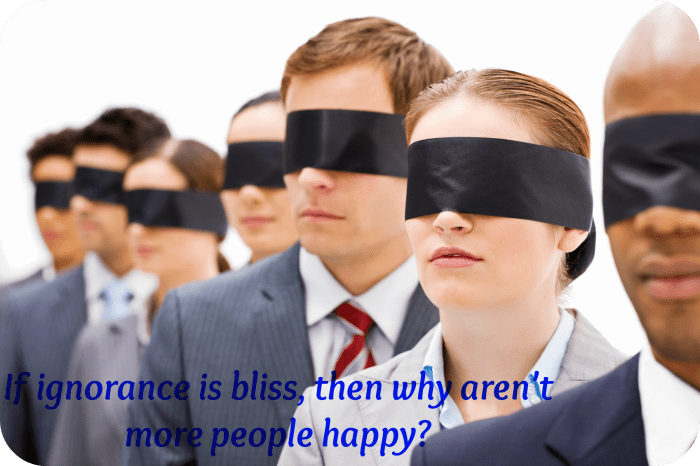 Choosing to not seek knowledge about their organization or it's teachings has not led more Jehovah's Witnesses to happiness.