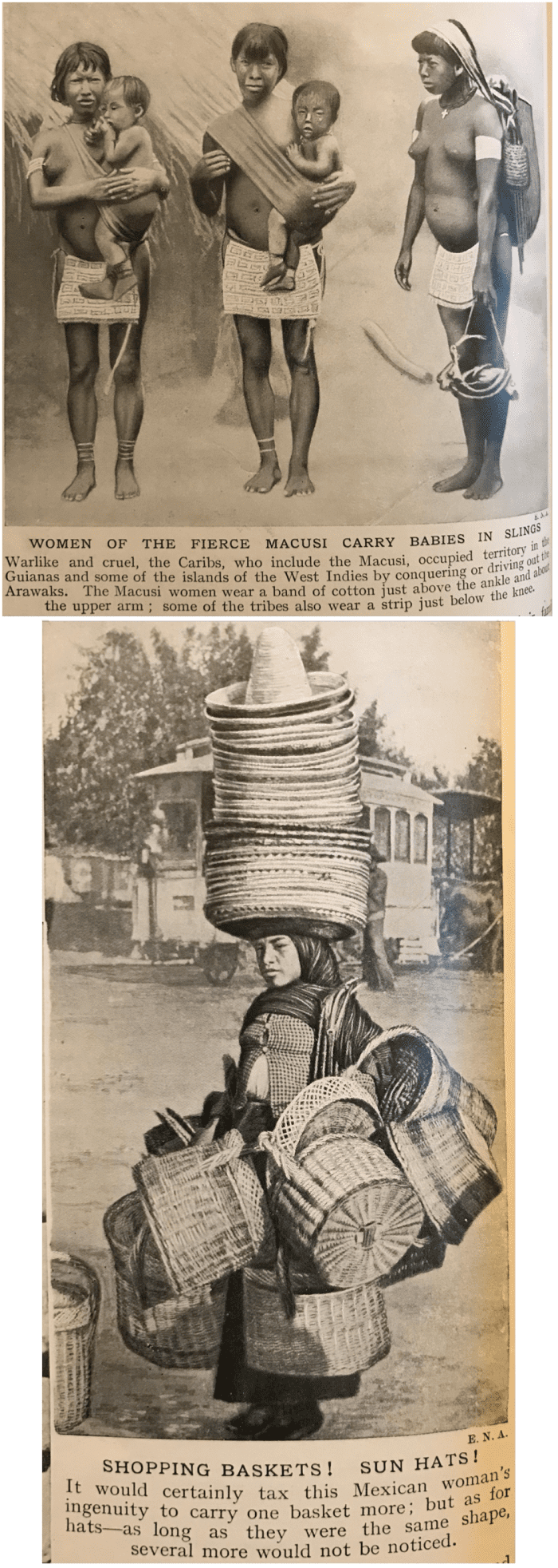 The Mexican woman is loaded with hats and baskets but she stands tall. Women as seen from the Macusi tribe are probably now extinct.