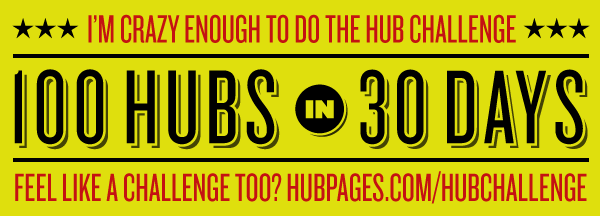 #33 of 100 -- 1/3 done and only ONE day behind now! Whoohoo! http://hubpages.com/forum/topic/14183 is the challenge link.