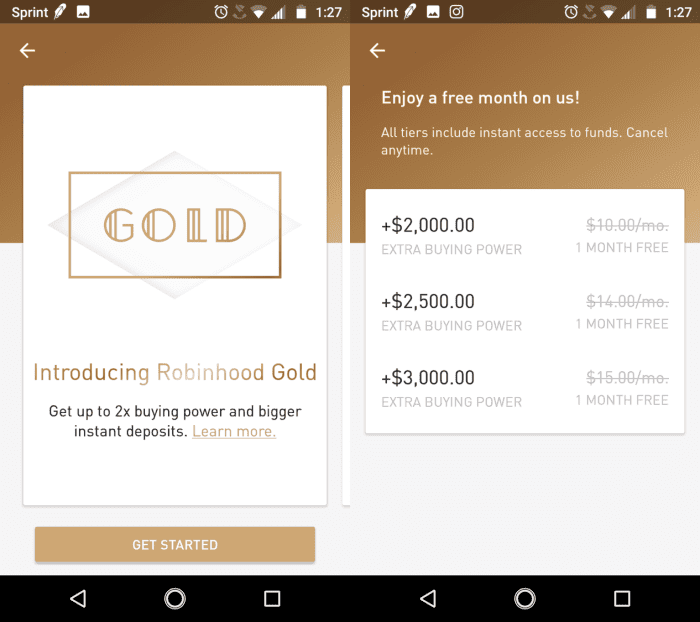 Robinhood default accounts are marginal trading accounts that allow instant settlement however the free version of the app has small instant margins but can be extended with a subscription to Robinhood Gold.