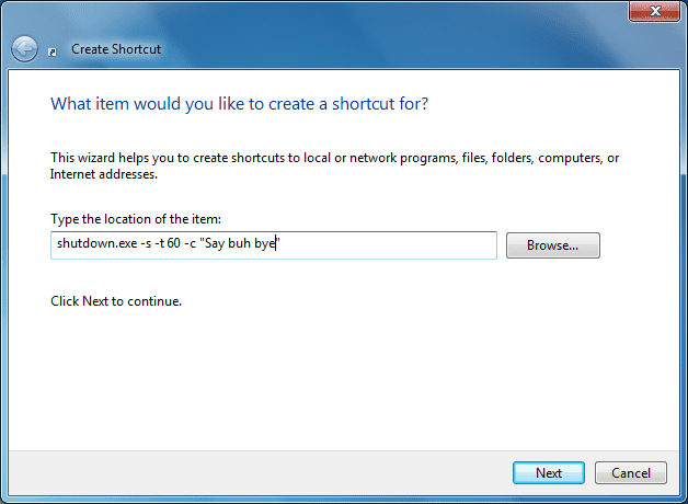Enter the code given to either shutdown, reboot or even to log off from the PC in the blank box given for location.