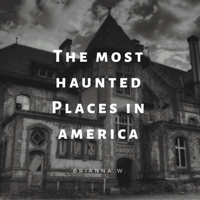 The Most Haunted Places In America HubPages