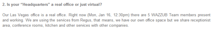 Gee DaCosta, on official Wazzub blog, admits to using Regus, only admits to 5 members (as of January 16th, 2012).