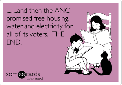 And the People Went OnToLive in Chaos, Confusion, Poverty, crime, Corruption and the Whole Bit-for the next five years..