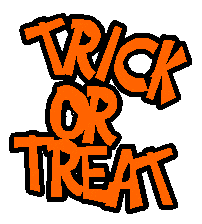 when kids ring a doorbell on Halloween night they all scream "Trick Or Treat" for you to open the door
