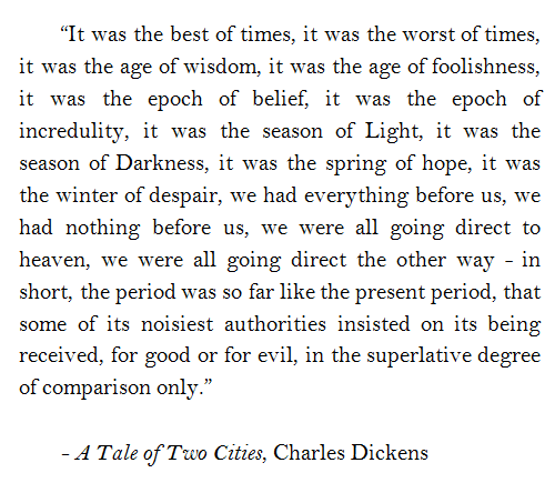 Dickens' 'A Tale Of Two Cities' charts the change Sidney Carton undergoes at the time of the French Revolution when he is given stark choices. He takes the noble way out and changes place with a French aristocrat so that his family survives
