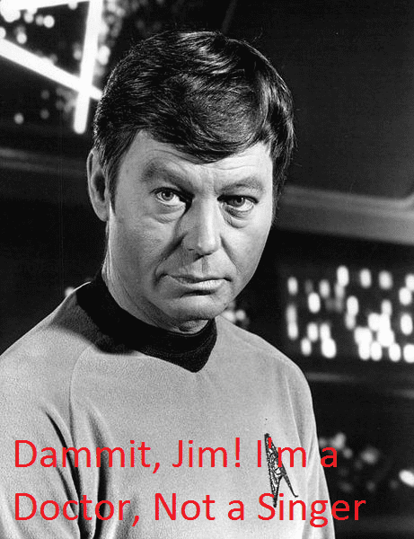 Deforest Kelly who plays Doctor McCoy. Sadly he never released any albums.
