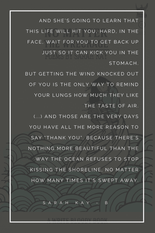 "And she's going to learn that this life will hit you hard in the face, wait for you to get back up just so it can kick you in the stomach."
