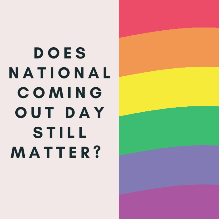 Why National Coming Out Day Matters Soapboxie