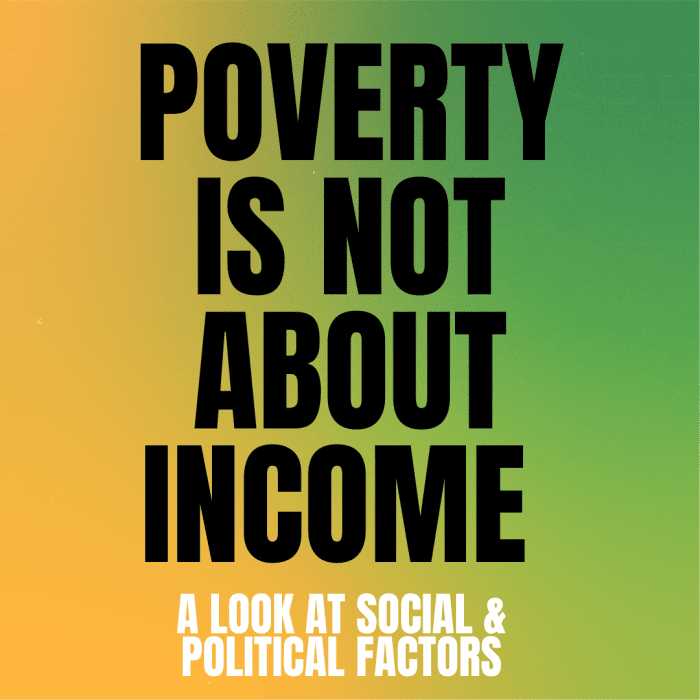 In this article, I help you understand why we need to think beyond lack of income when it comes to poverty.