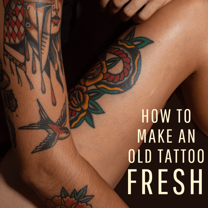 How to Make Your Old Tattoo Look Good Again TatRing