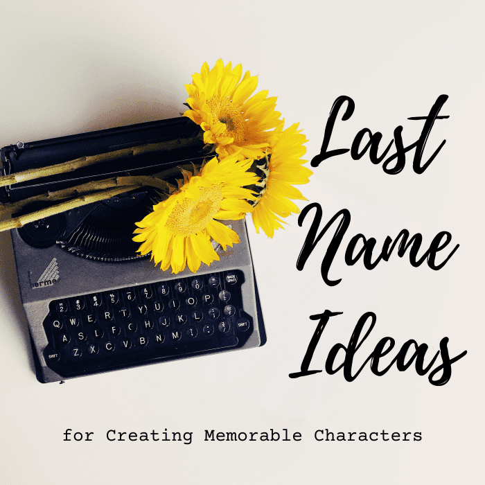 Get help choosing the perfect last name for your character with these idea lists, including A–Z surnames, magical last names, interesting names, and more!