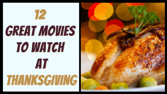 12 Great Movies To Watch At Thanksgiving - HubPages