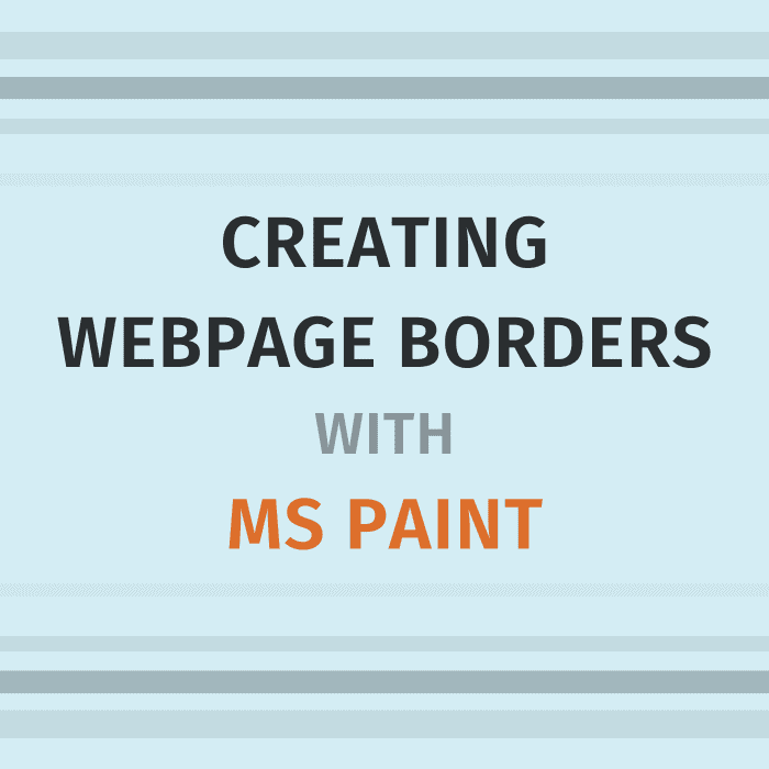 Learn how to create borders for your webpage using MS Paint, including creative borders that make use of a second image file.