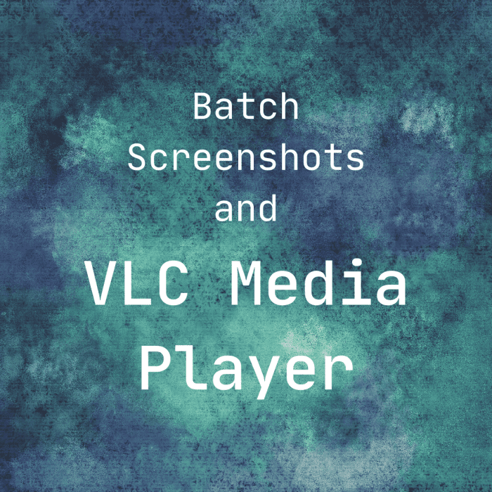 en kort handledning om hur man tar batch skärmdumpar på VLC Media Player