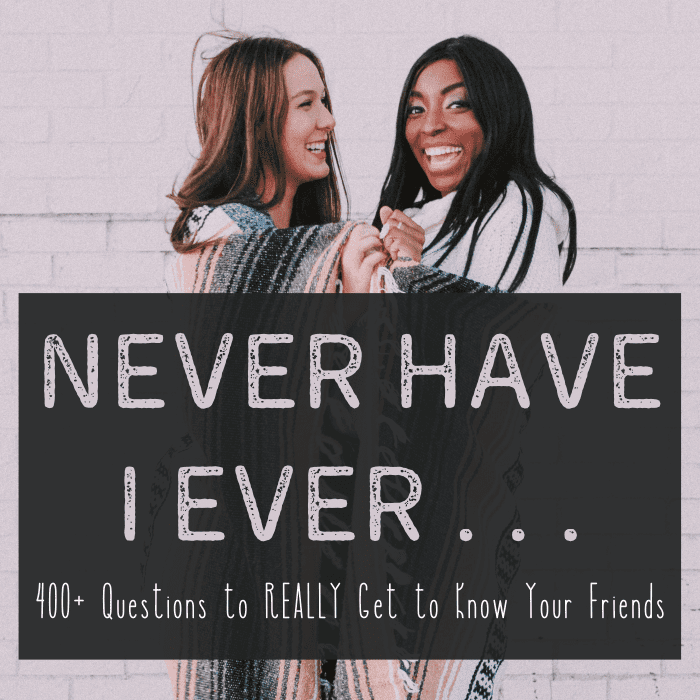 Try out these get-to-know-you questions for a game full of laughs, sharing secrets, and bonding!